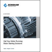 Benshaw White Paper - Motor Starting Solutions
